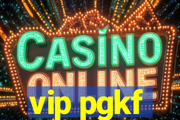vip pgkf